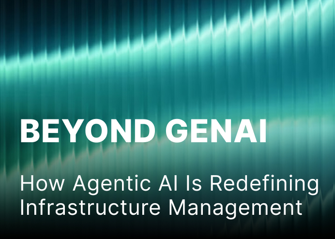 Beyond GenAI: How Agentic AI Redefines Infrastructure Management
